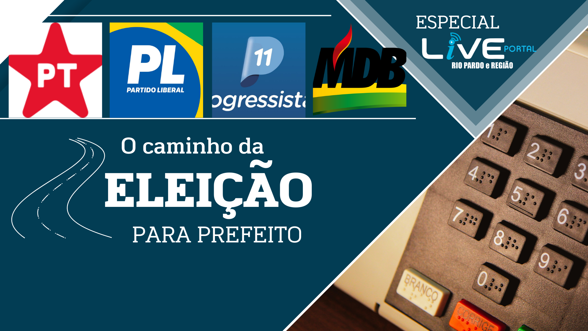 ESPECIAL – O CAMINHO DA ELEIÇÃO PARA PREFEITO